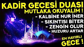 SÜBHANALLAH  Kim Bu Duayı KADİR GECESİ Okursa DERTLERİBİTER ZENGİN OLUR   Kadir Gecesi Duası [upl. by Wolfgram]