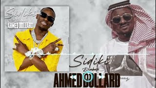 SIDIKI DIABATE  AHMED DOLLAR 2023Son Officiel [upl. by Alcus]