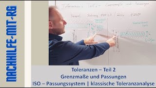 Toleranzen  Teil 2  Grenzmaße  Passungen  ISO Passungssystem  klassische Toleranzanalyse [upl. by Cardwell]