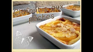 🍑 Clafoutis aux pêches 🍑 [upl. by Anauqahc]