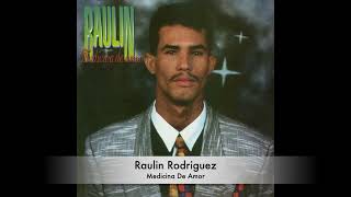 Raulin Rodriguez  Medicina De Amor Audio [upl. by Nisbet]