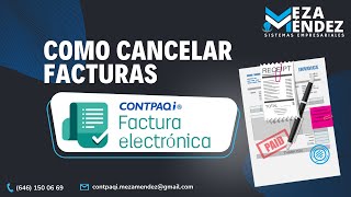 Cancelación de facturas en 𝐂𝐎𝐍𝐓𝐏𝐀𝐐𝐢® 𝐅𝐚𝐜𝐭𝐮𝐫𝐚 𝐄𝐥𝐞𝐜𝐭𝐫ó𝐧𝐢𝐜𝐚 [upl. by Alliscirp]