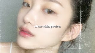 clear skin potion ୧ ‧₊˚ 💤 ⋅ [upl. by Lull]