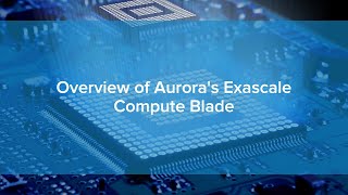 Overview of Auroras Exascale Compute Blade [upl. by Ylram]