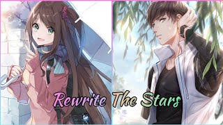 Nightcore  Rewrite The Stars  Switching Vocals  Lyrics [upl. by Harbot997]