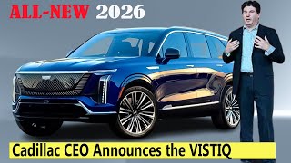 Cadillac CEO Announces the New 2026 Cadillac VISTIQ amp Shakes the Entire Car Industry [upl. by Ham]