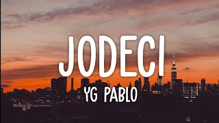 YG Pablo  Jodeci Lyrics  je bois du hennessy dance comme jodeci [upl. by Koral]