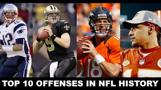 TOP 10 OFFENSES IN NFL HISTORY [upl. by Yhtommit503]