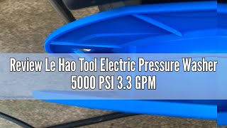 Review Le Hao Tool Electric Pressure Washer 5000 PSI 33 GPM Power Washer Touch Screen Adjustable Pr [upl. by Easton]