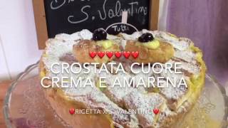 CROSTATA CUORE ❤️ CREMA E AMARENA ricetta per S Valentino  TUTTI A TAVOLA [upl. by Denbrook]