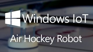 Windows IoT Air Hockey Robot [upl. by Egwan]