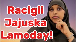 RACIGII JAJUSKA LAMODAY IYO FADLIGA DUCADAsawdamqaalib [upl. by Beaumont518]