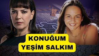 YEŞİM SALKIM İLE ÇAĞLA TUĞALTAY CİNAYETİ HAKKINDA SOHBET [upl. by Eidoc]