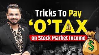 Tricks to Save Tax on Stock Market Income  How to Pay Zero Tax Legally  Tax Loss Harvesting [upl. by Rama]