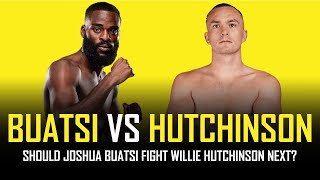 JOSHUA BUATSI CLAIMS HED FIGHT WILLIE HUTCHINSON BUT STILL FOCUSED ON ANTHONY YARDE 👀 [upl. by Markland]