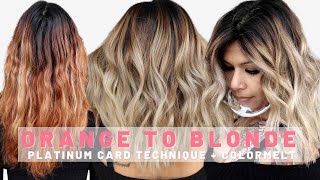 Orange to Blonde Transformation PLATINUM CARD HAIR TECHNIQUE  COLOR MELT [upl. by Scopp]