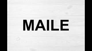 How To Pronounce Maile [upl. by Rebba]