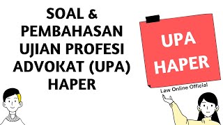 SOAL amp PEMBAHASAN UPA UJIAN PROFESI ADVOKAT  HUKUM ACARA PERDATA [upl. by Jamieson435]