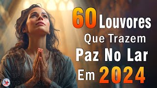 Louvores de Adoração  Melhores Músicas Gospel Mais Tocadas  TOP MÚSICAS GOSPEL Hinos Evangélicos [upl. by Riggs]