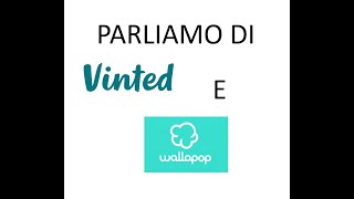 Parliamo di Vinted e Wallapop [upl. by Auahsoj]