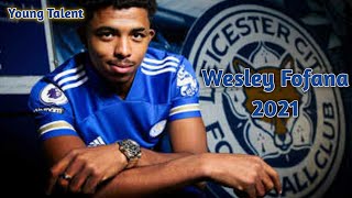 Wesley Fofana  Defensive Elegance Amazing Tackles Dribbles amp Passes Skills  Young Talent 2021 [upl. by Dowd]