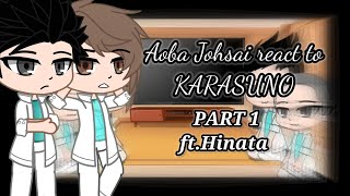 Aoba Johsai react to KARASUNO  PART 1 Ft Hinata  Enjoy watching ❤️ [upl. by Eugeniusz]