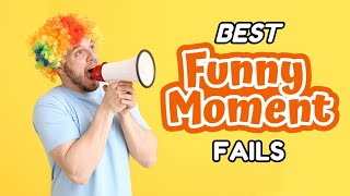 Best Funny Moments Compilation  Funny Moments and Crazy Fails [upl. by Sorips396]