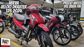 Nueva Veloci Draxter 125 2024😱  Precio de Buen Fin🥵  Muy Barata💯 [upl. by Netnilc371]