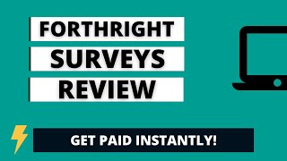 Get Paid Instantly with Forthright Surveys review [upl. by Ihskaneem]