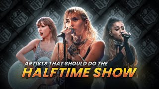 Artists That Should Perform at the Super Bowl Halftime Show [upl. by Geminian258]