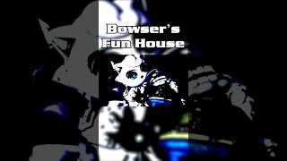 Bowsers Fun House [upl. by Hutchins]