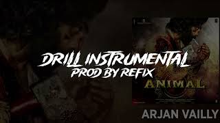 Arjan Vailly Drill Beat Instrumental  Prod by Refix [upl. by Yaker925]