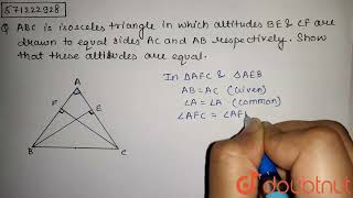 ABC is anisosceles triangle in which altitudes BE and CF are drawn to equal sides ACand AB respe [upl. by Myrle]