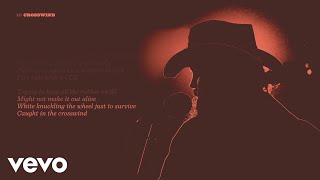 Chris Stapleton  Crosswind Official Lyric Video [upl. by Adehsar748]