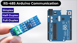 RS485 Arduino Communication Simplex HalfDuplex amp FullDuplex with MAX485 [upl. by Bunker]