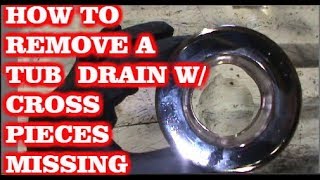 How To Remove Tub Drain w Cross Pieces Missing [upl. by Terryn580]