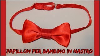 PAPILLON PER BAMBINO IN NASTRO NUNZIA VALENTI [upl. by Lillis]