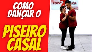 Como Dançar Piseiro INICIANTE  Para Dançar Casal [upl. by Windham903]