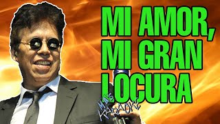 😎 MI AMOR MI GRAN LOCURA  Pelusa 🎤MAS KARAOKE cuarteto [upl. by Notac]