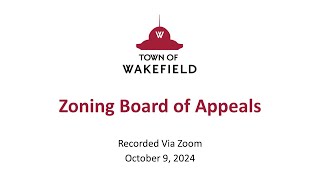 Wakefield Zoning Board of Appeals Meeting  October 9 2024 [upl. by Godwin]