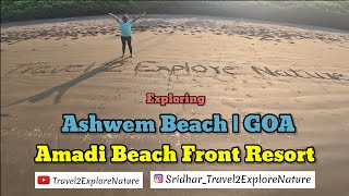 Ashwem Beach GOA  Amadi Beach Front Resorts  EP5 Konkan Series  North Goa  Russian Beach [upl. by Terle]