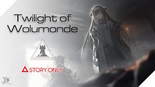 【Arknights】Twilight of Wolumonde  Story Collection [upl. by Ylebmik]