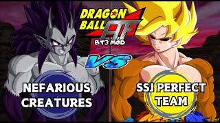 Dragon Ball AF BT3 MOD  Nefarious Creatures vs Perfect SSJ Team [upl. by Yantruoc]