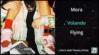 Mora  Volando Lyrics English Translation  Dual Lyrics English and Spanish  Subtitles Lyrics [upl. by Auric]