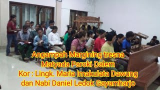 Angampah margining Tresna Kidung Adi 243 Matyada Paroki Dalem  kor Maria Imakulata dan Nabi Daniel [upl. by Wendall208]