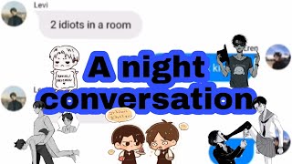 A night conversation  EreriRiren  Texting stories [upl. by Urbannai334]