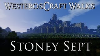 WesterosCraft Walks Episode 49 Stoney Sept [upl. by Esiouqrut308]