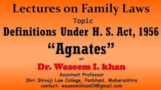 Hindu Succession Act 1956 Part 2  Definition of Agnates  Lectures on Family Law [upl. by Peggir750]