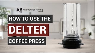 How To Brew with the Delter Coffee Press [upl. by Maurita]