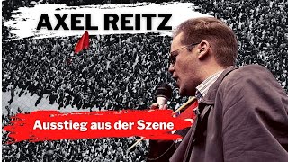 AXEL REITZ I Freie Nationalisten I Was ist links I Ausstieg I 3 [upl. by Swihart]